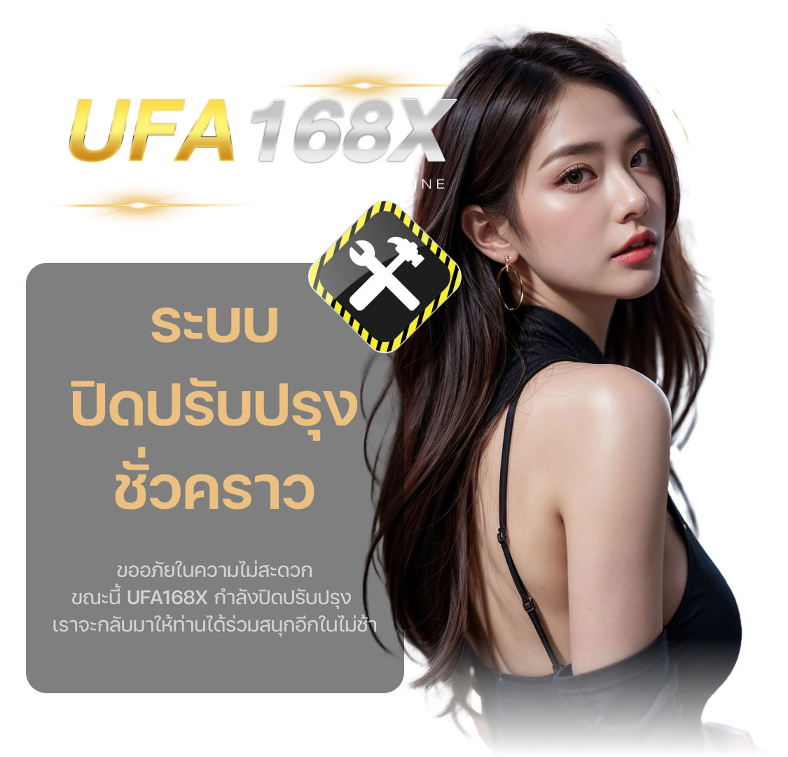 UFA BET168XXX Maintenance image png